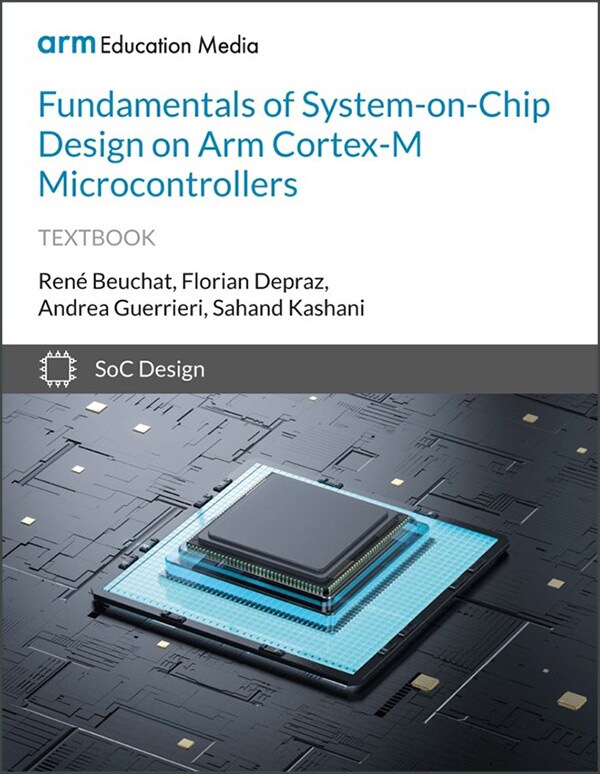 Fundamentals of System-on-Chip Design on Arm Cortex-M Microcontrollers